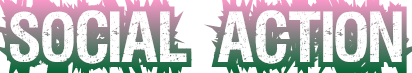 SOCIAL ACTION SOCIAL ACTION